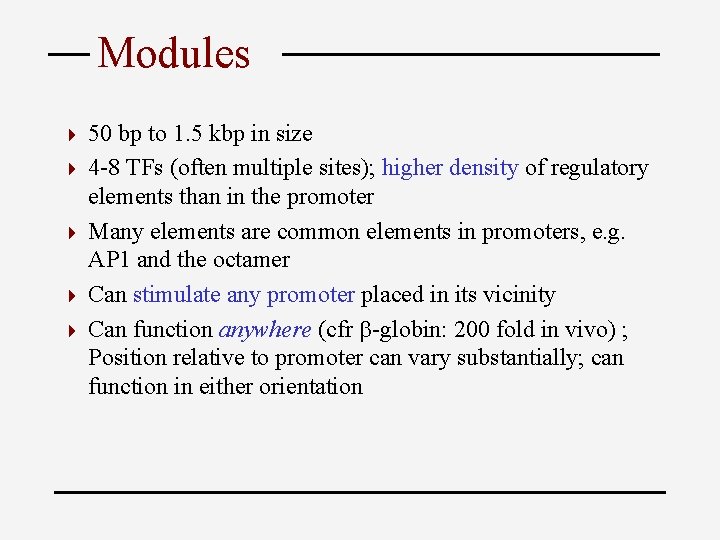 Modules 4 4 4 50 bp to 1. 5 kbp in size 4 -8