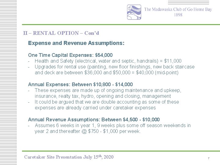 II – RENTAL OPTION – Con’d Expense and Revenue Assumptions: One Time Capital Expenses: