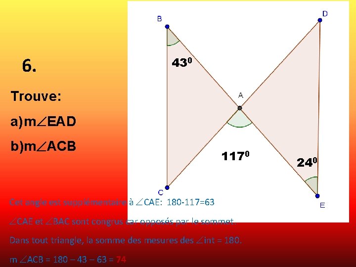Triangle 6. 430 Trouve: a) m EAD b)m ACB 1170 Cet angle est supplémentaire