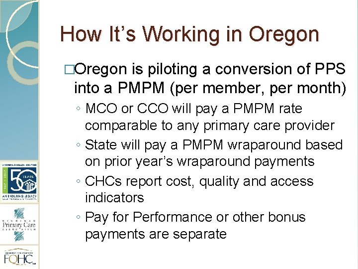 How It’s Working in Oregon �Oregon is piloting a conversion of PPS into a
