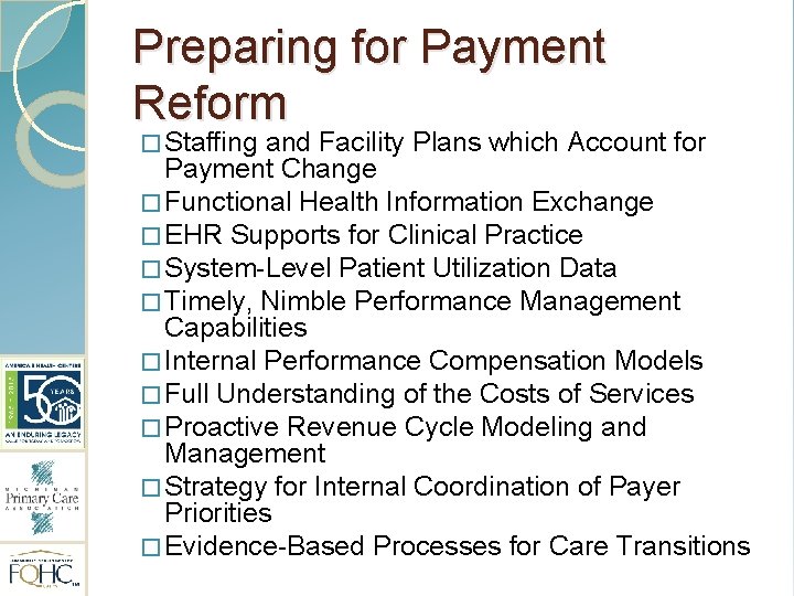Preparing for Payment Reform � Staffing and Facility Plans which Account for Payment Change