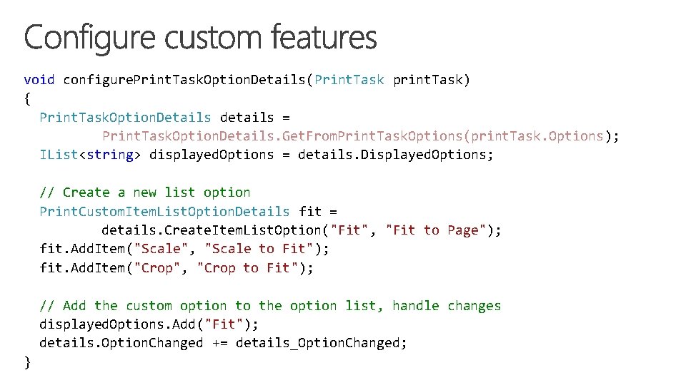 void configure. Print. Task. Option. Details(Print. Task print. Task) { Print. Task. Option. Details