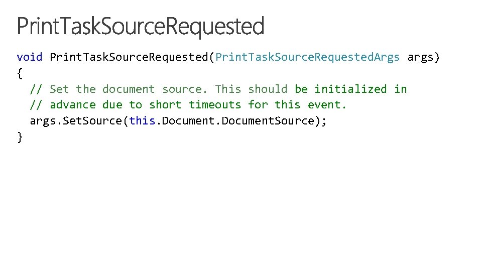 void Print. Task. Source. Requested(Print. Task. Source. Requested. Args args) { // Set the