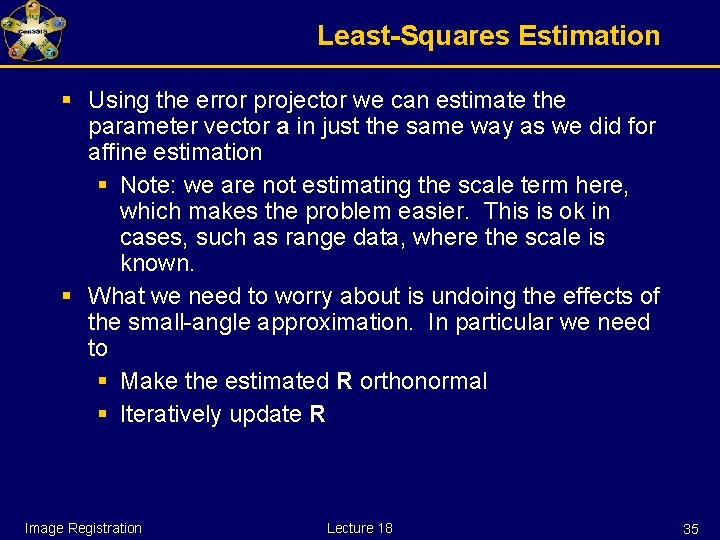 Least-Squares Estimation § Using the error projector we can estimate the parameter vector a