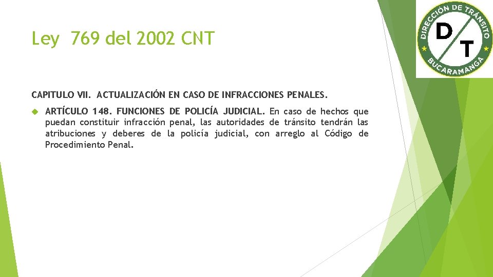 Ley 769 del 2002 CNT CAPITULO VII. ACTUALIZACIÓN EN CASO DE INFRACCIONES PENALES. ARTÍCULO