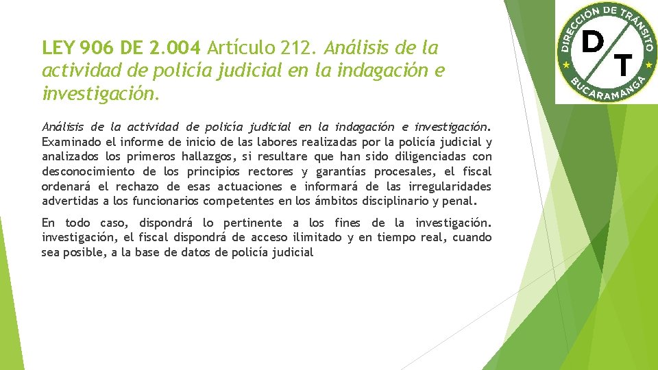 LEY 906 DE 2. 004 Artículo 212. Análisis de la actividad de policía judicial