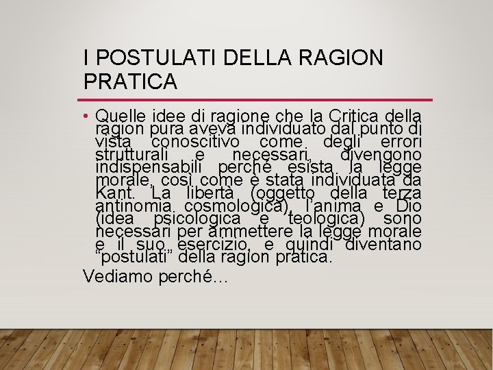 I POSTULATI DELLA RAGION PRATICA • Quelle idee di ragione che la Critica della