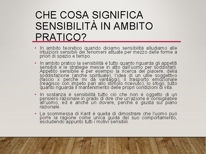 CHE COSA SIGNIFICA SENSIBILITÀ IN AMBITO PRATICO? • In ambito teoretico quando diciamo sensibilità