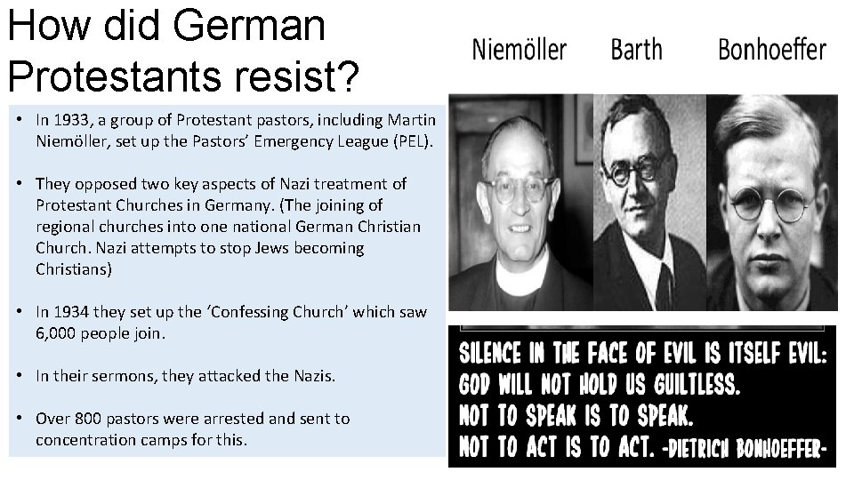 How did German Protestants resist? • In 1933, a group of Protestant pastors, including