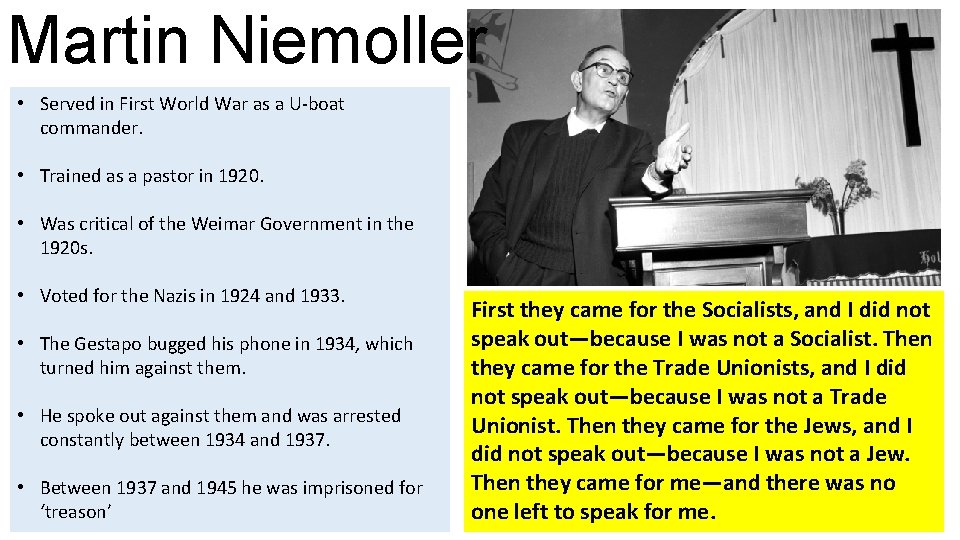 Martin Niemoller • Served in First World War as a U-boat commander. • Trained