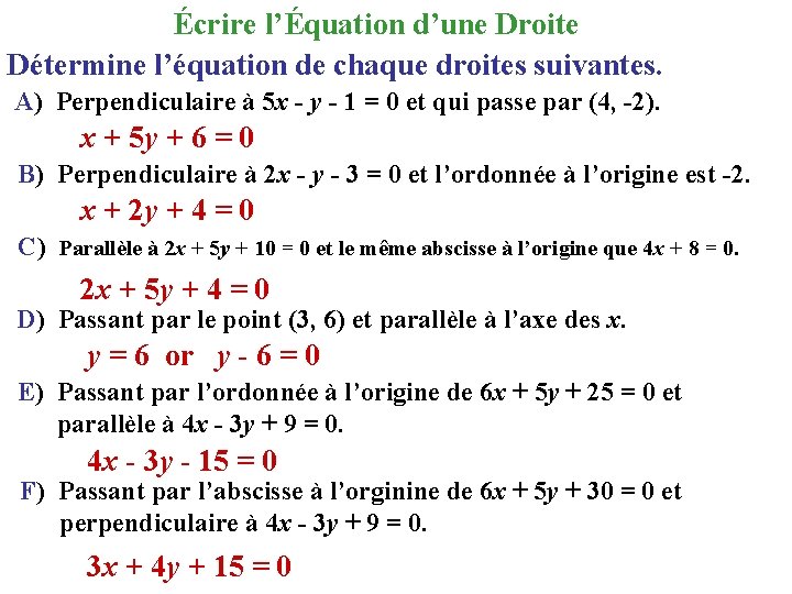 Écrire l’Équation d’une Droite Détermine l’équation de chaque droites suivantes. A) Perpendiculaire à 5