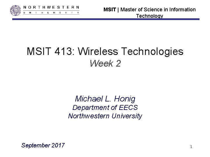 MSIT | Master of Science in Information Technology MSIT 413: Wireless Technologies Week 2 MSIT | Master of Science in Information Technology MSIT 413: Wireless Technologies Week 2