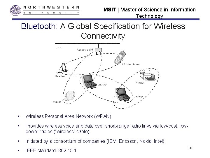 MSIT | Master of Science in Information Technology Bluetooth: A Global Specification for Wireless MSIT | Master of Science in Information Technology Bluetooth: A Global Specification for Wireless