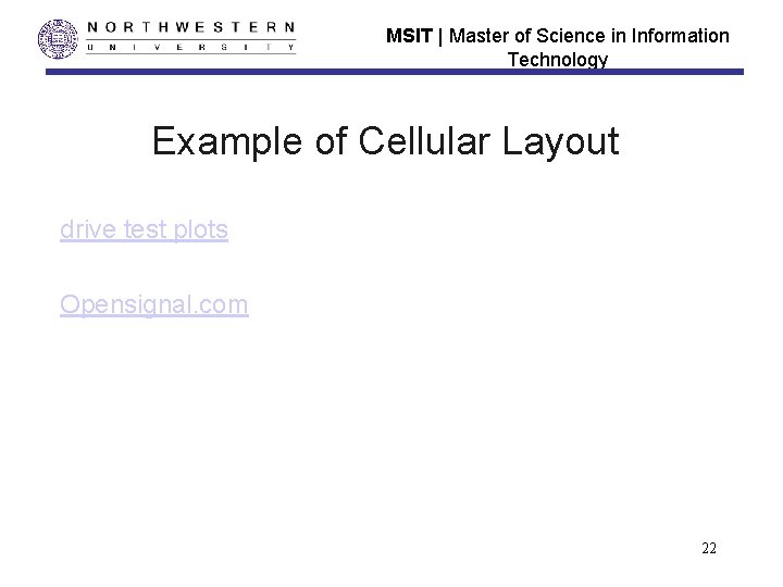 MSIT | Master of Science in Information Technology Example of Cellular Layout drive test MSIT | Master of Science in Information Technology Example of Cellular Layout drive test