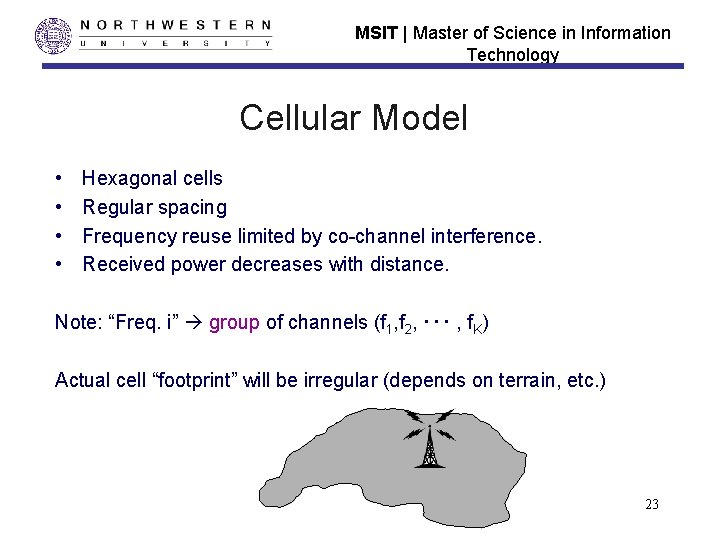MSIT | Master of Science in Information Technology Cellular Model • • Hexagonal cells MSIT | Master of Science in Information Technology Cellular Model • • Hexagonal cells
