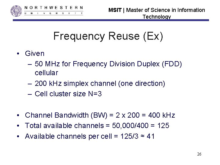 MSIT | Master of Science in Information Technology Frequency Reuse (Ex) • Given – MSIT | Master of Science in Information Technology Frequency Reuse (Ex) • Given –