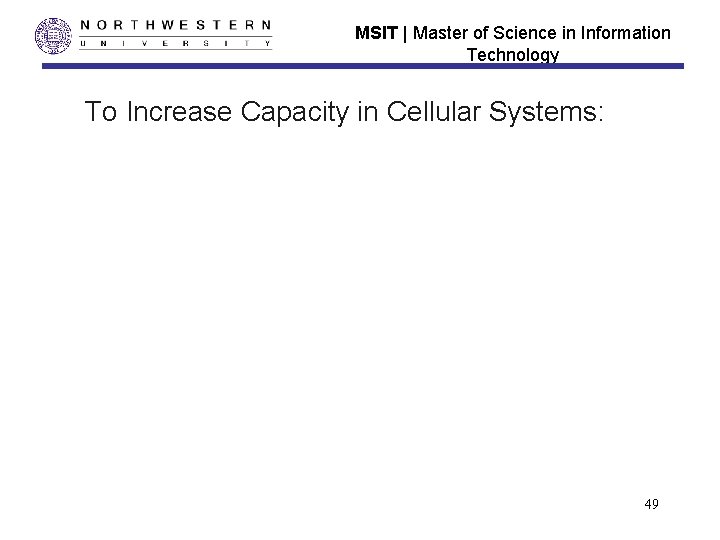 MSIT | Master of Science in Information Technology To Increase Capacity in Cellular Systems: MSIT | Master of Science in Information Technology To Increase Capacity in Cellular Systems: