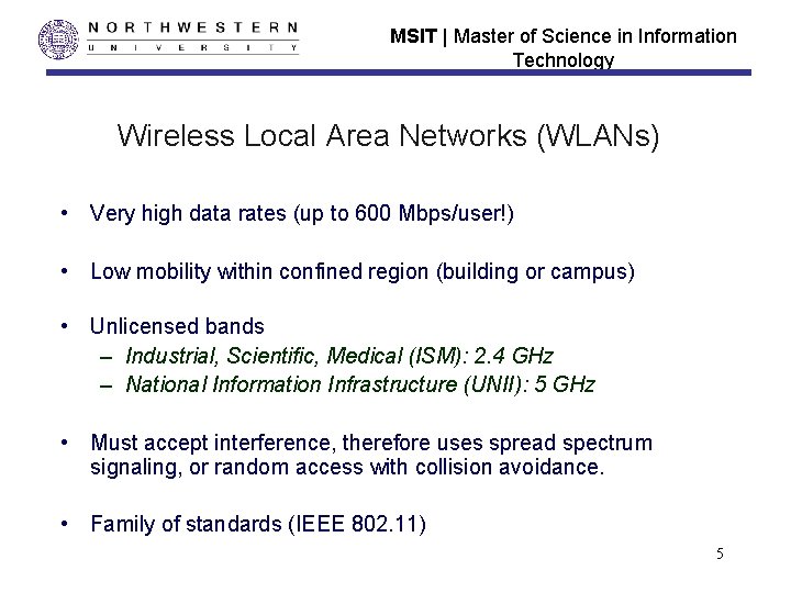 MSIT | Master of Science in Information Technology Wireless Local Area Networks (WLANs) • MSIT | Master of Science in Information Technology Wireless Local Area Networks (WLANs) •