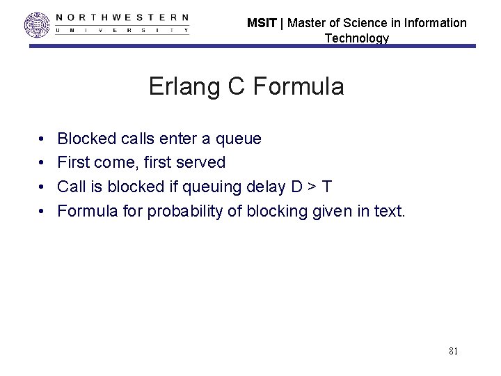 MSIT | Master of Science in Information Technology Erlang C Formula • • Blocked MSIT | Master of Science in Information Technology Erlang C Formula • • Blocked