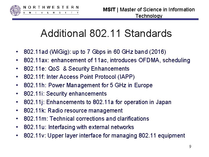 MSIT | Master of Science in Information Technology Additional 802. 11 Standards • • MSIT | Master of Science in Information Technology Additional 802. 11 Standards • •
