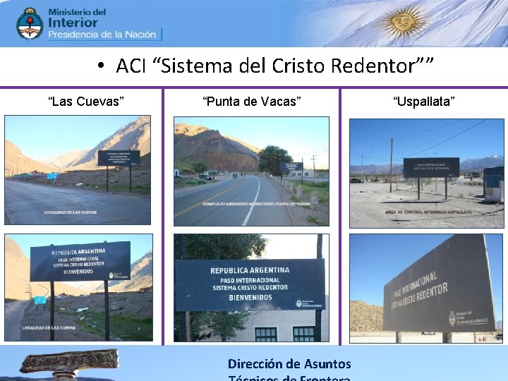  • ACI “Sistema del Cristo Redentor”” “Las Cuevas” “Punta de Vacas” Dirección de