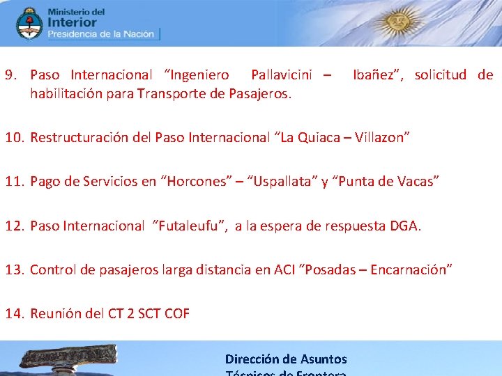 9. Paso Internacional “Ingeniero Pallavicini – habilitación para Transporte de Pasajeros. Ibañez”, solicitud de