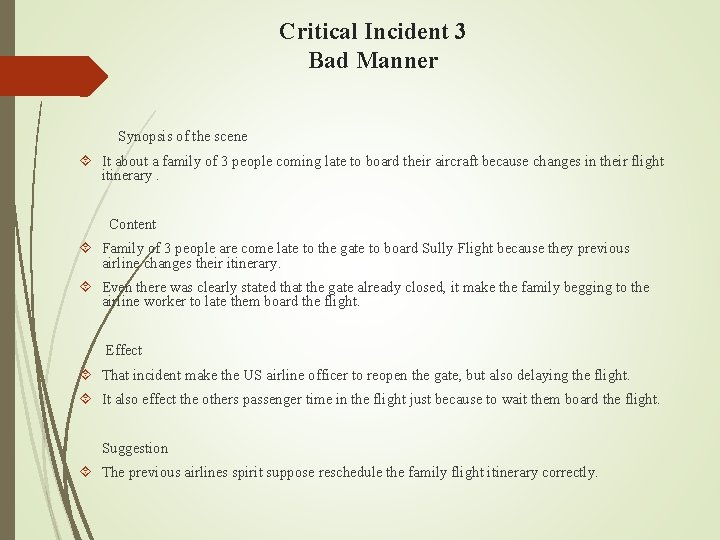 Critical Incident 3 Bad Manner Synopsis of the scene It about a family of