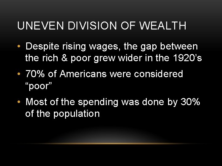UNEVEN DIVISION OF WEALTH • Despite rising wages, the gap between the rich &