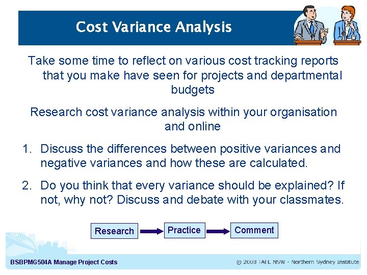 Cost Variance Analysis Take some time to reflect on various cost tracking reports that