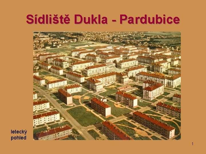 Sídliště Dukla - Pardubice letecký pohled 1 