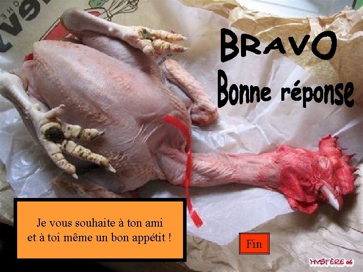 Je vous souhaite à ton ami et à toi même un bon appétit !