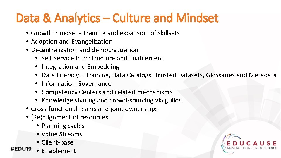 Data & Analytics – Culture and Mindset • Growth mindset - Training and expansion