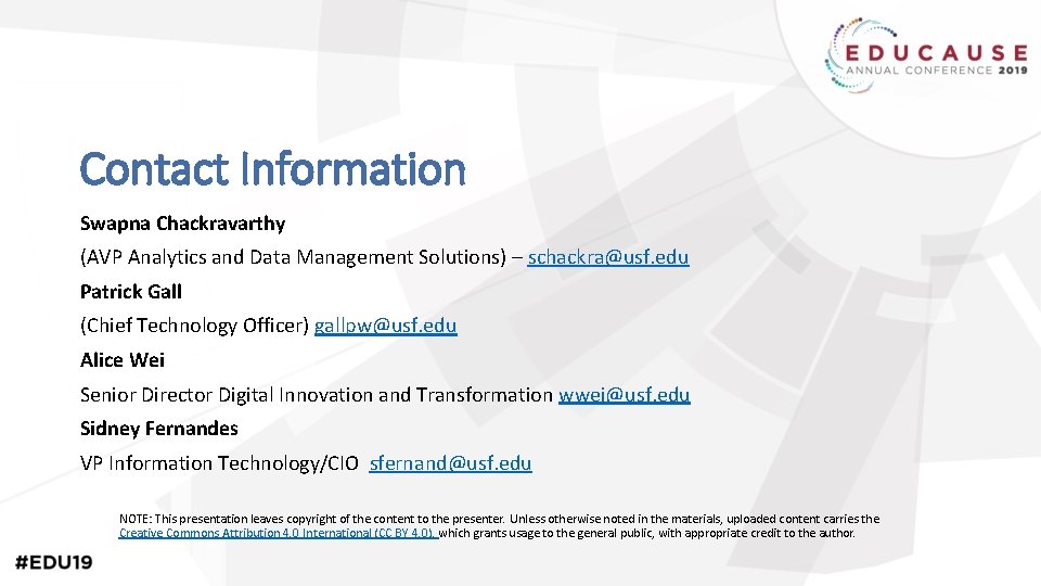 Contact Information Swapna Chackravarthy (AVP Analytics and Data Management Solutions) – schackra@usf. edu Patrick