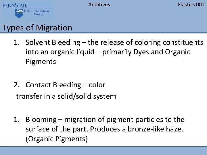 Additives Plastics 001 Types of Migration 1. Solvent Bleeding – the release of coloring