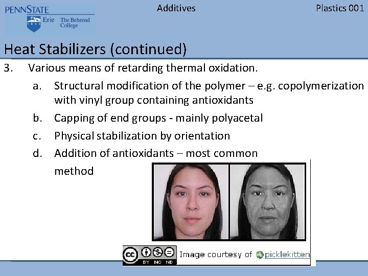 Additives Plastics 001 Heat Stabilizers (continued) 3. Various means of retarding thermal oxidation. a.