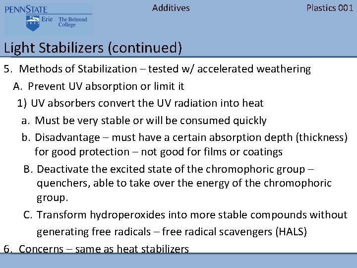 Additives Plastics 001 Light Stabilizers (continued) 5. Methods of Stabilization – tested w/ accelerated