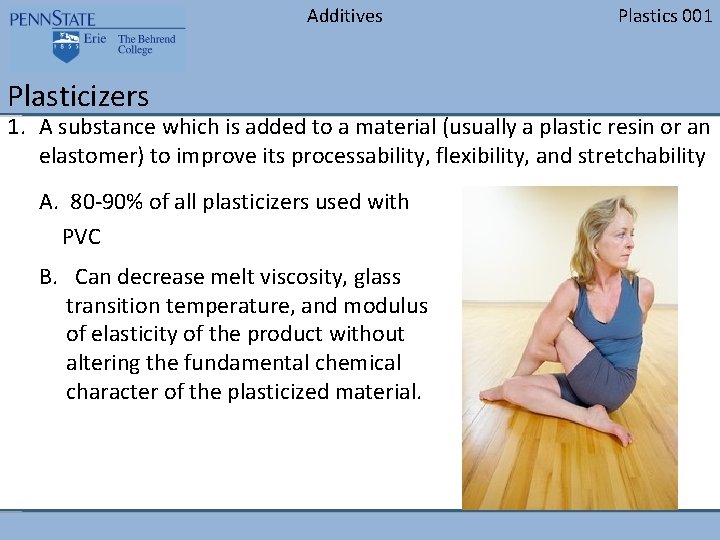 Additives Plasticizers Plastics 001 1. A substance which is added to a material (usually