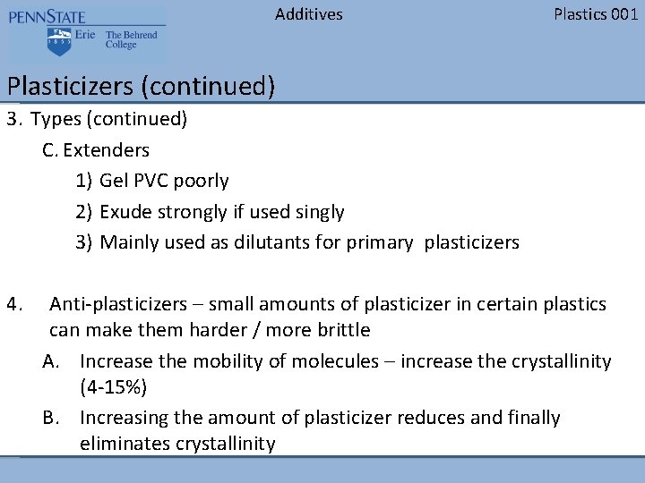 Additives Plastics 001 Plasticizers (continued) 3. Types (continued) C. Extenders 1) Gel PVC poorly