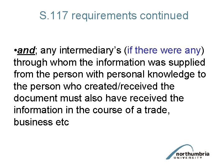 S. 117 requirements continued • and; any intermediary’s (if there were any) through whom