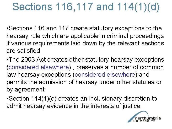 Sections 116, 117 and 114(1)(d) • Sections 116 and 117 create statutory exceptions to