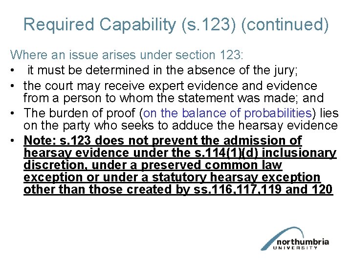 Required Capability (s. 123) (continued) Where an issue arises under section 123: • it