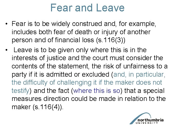Fear and Leave • Fear is to be widely construed and, for example, includes