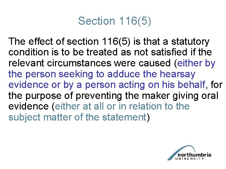 Section 116(5) The effect of section 116(5) is that a statutory condition is to