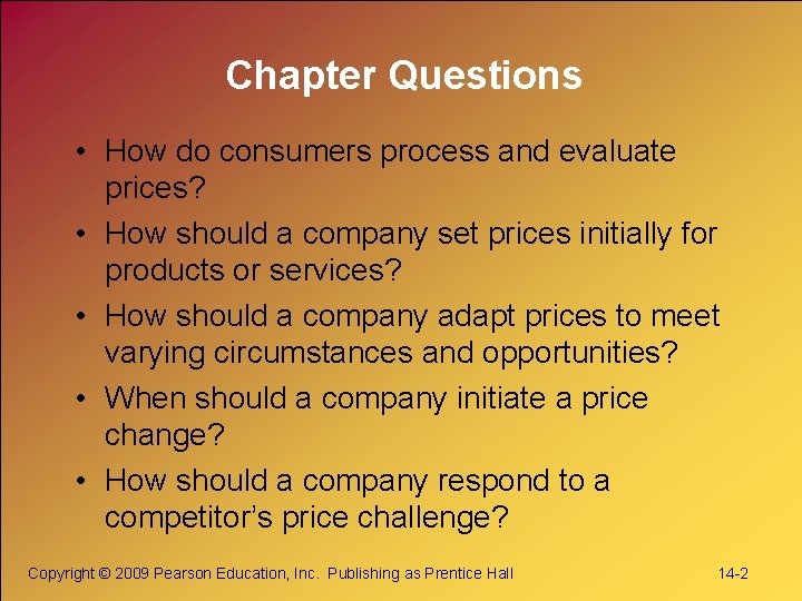 Chapter Questions • How do consumers process and evaluate prices? • How should a