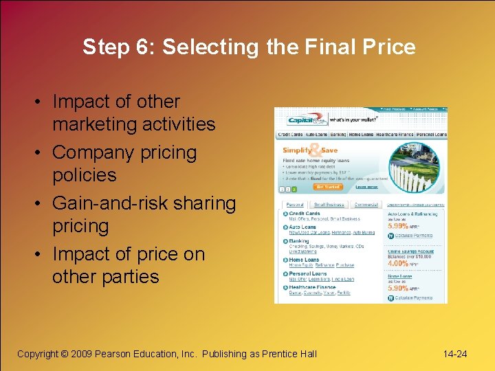 Step 6: Selecting the Final Price • Impact of other marketing activities • Company