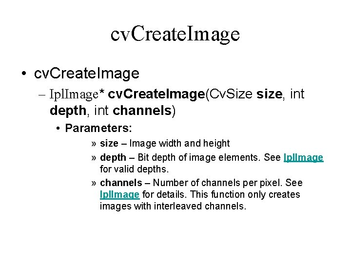 cv. Create. Image • cv. Create. Image – Ipl. Image* cv. Create. Image(Cv. Size cv. Create. Image • cv. Create. Image – Ipl. Image* cv. Create. Image(Cv. Size
