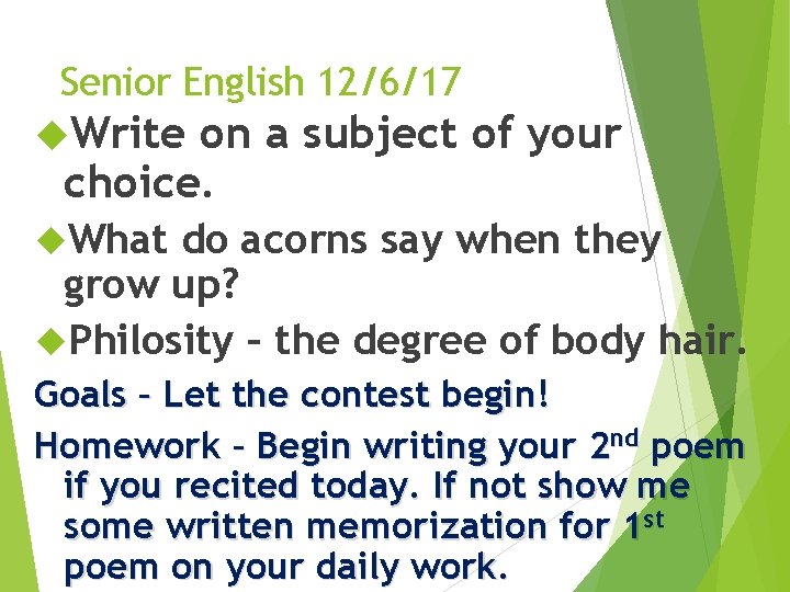 Senior English 12/6/17 Write on a subject of your choice. What do acorns say