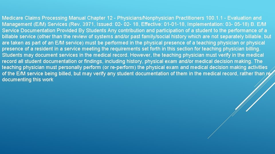 Medicare Claims Processing Manual Chapter 12 - Physicians/Nonphysician Practitioners 100. 1. 1 - Evaluation