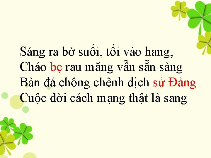 Sáng ra bờ suối, tối vào hang, Cháo bẹ rau măng vẫn sẵn sàng