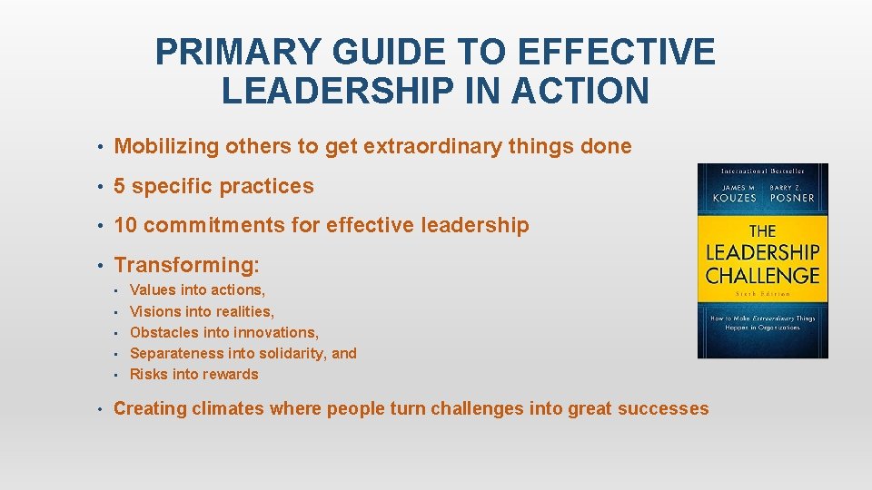 PRIMARY GUIDE TO EFFECTIVE LEADERSHIP IN ACTION • Mobilizing others to get extraordinary things